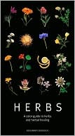Herbs:A Color Guide to Herbs and Herbal Healing (Paperback)