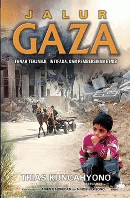 Jalur Gaza, Tanah Terjanji, Intifada dan Pembersihan Etnis (Paperback)