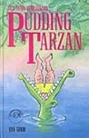 Pudding Tarzan