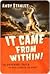 It Came from Within!: The Shocking Truth of What Lurks in the Heart