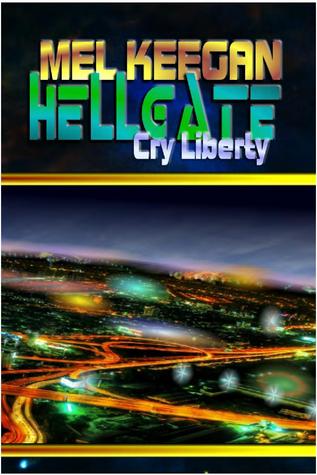 Cry Liberty (Hellgate, #3)