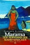 Marama. Der Aufstand der Maori Mädchen Marama. Der Aufstand der Maori Mädchen