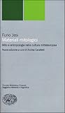 Materiali mitologici: Mito e antropologia nella cultura mitteleuropea