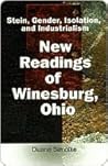 Stein, Gender, Isolation, and Industrialism: New Readings of Winesburg, Ohio
