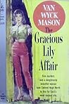 The Gracious Lily Affair The Gracious Lily Affair
