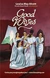 Good Wives by Louisa May Alcott Good Wives by Louisa May Alcott
