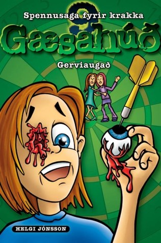 Gerviaugað (Gæsahúð #9)