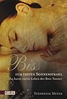 Biss zum ersten Sonnenstrahl by Stephenie Meyer