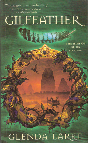 Gilfeather Isles Of Glory 2 By Glenda Larke - 