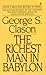 The Richest Man In Babylon by George S. Clason