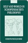 Self and World in Schopenhauer's Philosophy by Christopher Janaway