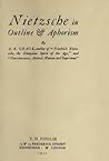 Nietzsche in Outline & Aphorism