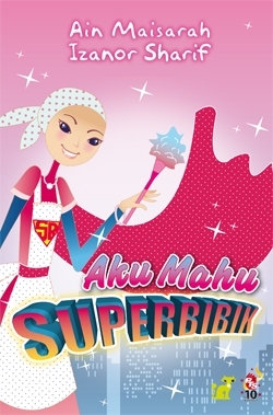 Aku Mahu Superbibik (Paperback)