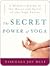 The Secret Power of Yoga by Nischala Joy Devi