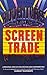 Adventures in the Screen Trade: A Personal View of Hollywood and Screenwriting