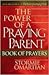 The Power of a Praying® Parent Book of Prayers by Stormie Omartian