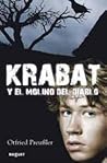 Krabat y el molino del diablo by Otfried Preußler
