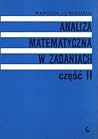 Analiza matematyczna w zadaniach część II Analiza matematyczna w zadaniach część II