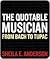 The Quotable Musician: From Back to Tupac