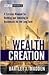 Wealth Creation: A Systems Mindset for Building and Investing in Businesses for the Long Term