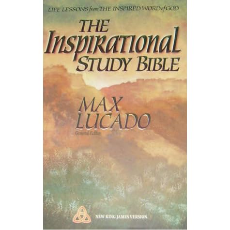 The Inspirational Study Bible: Life Lessons from the Inspired Word of ...