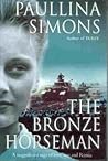 The Bronze Horseman by Paullina Simons
