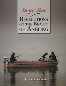 Dear Jim: Reflections on the Beauty of Angling