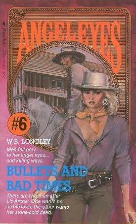 Bullets and Bad Times (Angel Eyes, #6)
