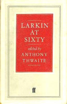 Larkin at Sixty (Hardcover)