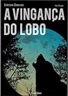 A Vingança do Lobo by Vitor Frazão