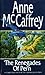 The Renegades of Pern (Pern Dragonriders of Pern, #7) by Anne McCaffrey