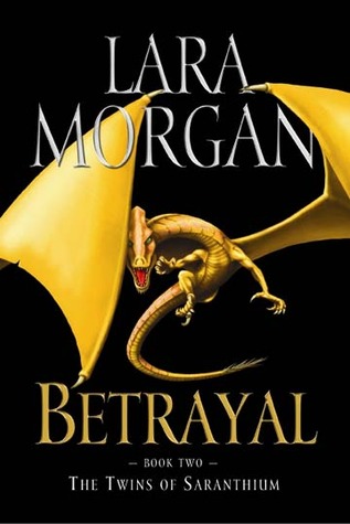 Betrayal (The Twins of Saranthium, #2)