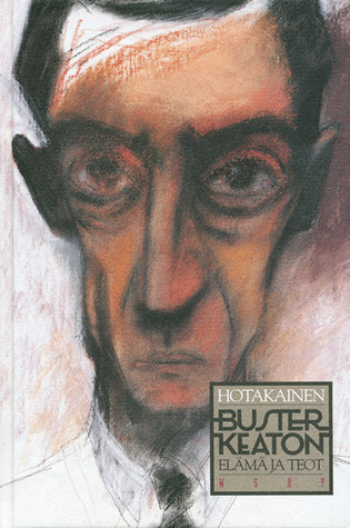 Buster Keaton: Elämä ja teot (Hardcover)