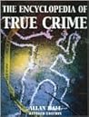 The Encyclopedia of True Crime