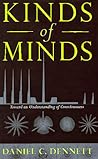 Kinds of Minds by Daniel C. Dennett