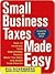 Small Business Taxes Made Easy by Eva Rosenberg