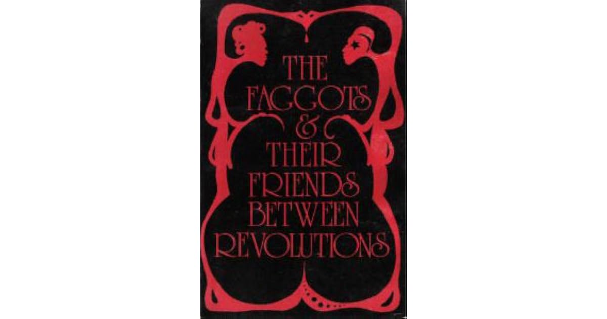 The Faggots and Their Friends Between Revolutions by Larry Mitchell