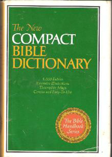 The New Compact Bible Dictionary