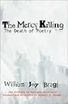 The Mercy Killing: The Death of Poetry