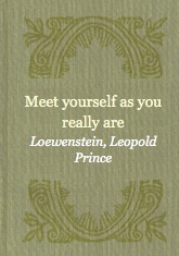 Meet yourself as you really are