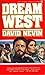 Dream West by David Nevin