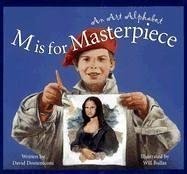 M is for Masterpiece: An Art Alphabet (Art and Culture)