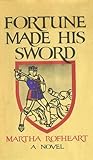 Fortune Made His Sword by Martha Rofheart