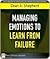 Managing Emotions to Learn from Failure