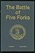 Battle of Five Forks (The Virginia Civil War Battles and Leaders)