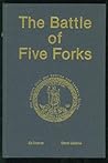 Battle of Five Forks by Edwin C. Bearss