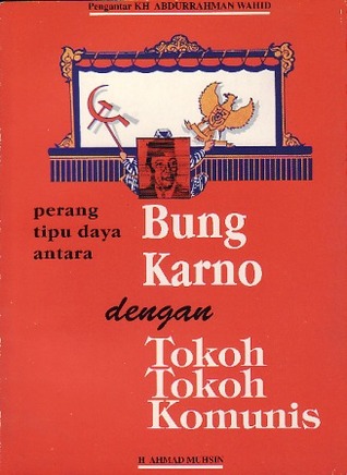 Perang Tipu Daya antara Bung Karno dengan Tokoh-Tokoh Komunis
