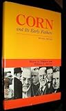 Corn and Its Early Fathers (Henry A. Wallace Series on Agricultural History and Rural Studies)