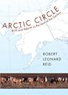 Arctic Circle: Birth and Rebirth in the Land of the Caribou Arctic Circle: Birth and Rebirth in the Land of the Caribou