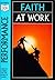 Performance: Faith at Work,...